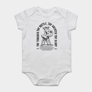 The Tougher The Battle, The Greater The Glory Baby Bodysuit